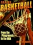 Inside Basketball: From the Playgrounds to the NBA
