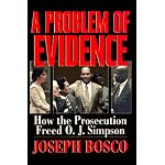 A Problem of Evidence: How the Prosecution Freed O.J. Simpson book cover
