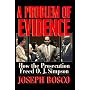 A Problem of Evidence: How the Prosecution Freed O.J. Simpson