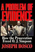 A Problem of Evidence: How the Prosecution Freed O.J. Simpson