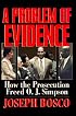 A Problem of Evidence: How the Prosecution Freed O.J. Simpson