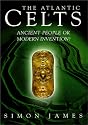 The Atlantic Celts: Ancient People Or Modern Invention?