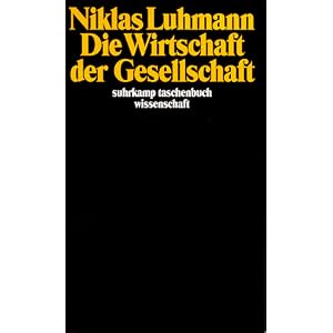 Die Wirtschaft der Gesellschaft (suhrkamp taschenbuch wissenschaft)