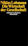 Die Wirtschaft der Gesellschaft (suhrkamp taschenbuch wissenschaft)