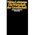 Die Wirtschaft der Gesellschaft (suhrkamp taschenbuch wissenschaft)
