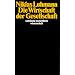 Die Wirtschaft der Gesellschaft (suhrkamp taschenbuch wissenschaft)
