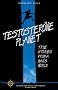 Testosterone Planet: True Stories from a Man's World (Travelers' Tales Guides)