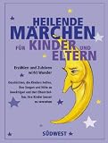 Heilende Marchen fur Kinder und Eltern.