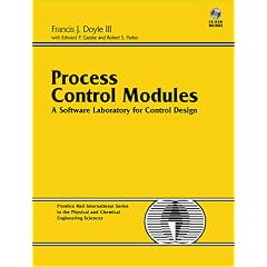 Process Control Modules: A Software Laboratory for Control Design (Prentice Hall International Series in the Physical and Chemi)