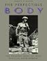 The Perfectible Body: The Western Ideal of Male Physical Development