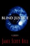 Blind Justice: A Novel