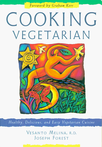 Cooking Vegetarian: Healthy Delicious and Easy Vegetarian Cuisine
