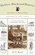 Shelters, Shacks & Shanties: And How to Build Them