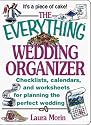 The Everything Wedding Organizer; Checklists, calendars, and worksheets for planning the perfect wedding