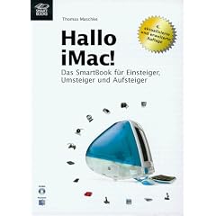 Hallo iMac. Das SmartBook f�r Einsteiger, Umsteiger und Aufsteiger