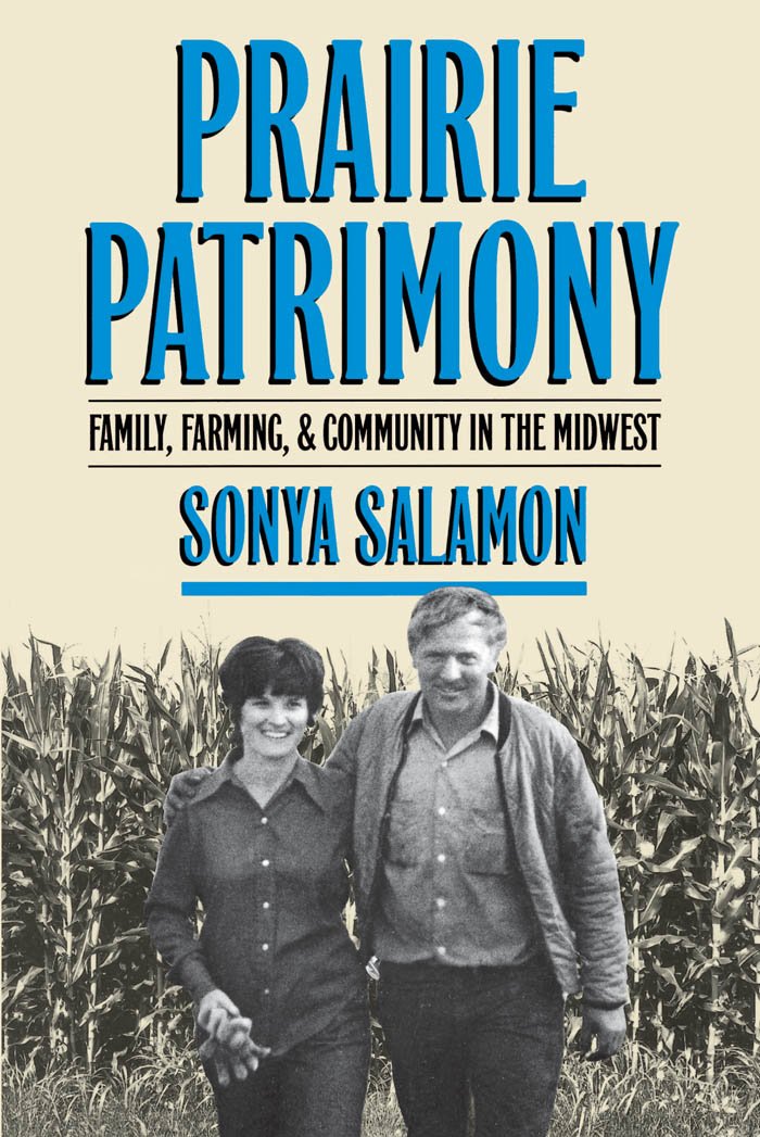 Prairie Patrimony: Family, Farming, and Community in the Midwest ...