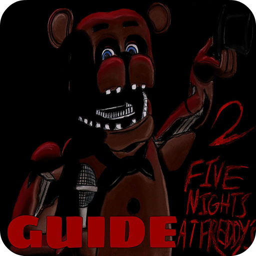 Guide For Five Nights At Freddy's 2 (Tips, Tricks, Secrets & Full Walkthrough)
