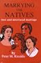 Marrying the Natives: Love and Interracial Marriage