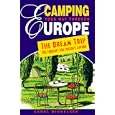 Camping Your Way Through Europe: The Dream Trip You Thought You Couldn't Afford by Carol Mickelsen and Jack Tavenner