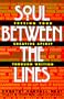 Soul Between the Lines: Freeing Your Creative Spirit Through Writing