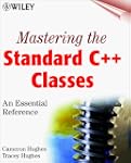 Mastering the Standard C++ Classes: A...
