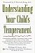 Understanding Your Child's Temperament (Understanding)