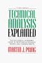 Technical Analysis Explained: The Successful Investor's Guide to Spotting Investment Trends and Turning Points
