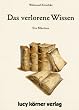Das verlorene Wissen. Ein M�rchen
