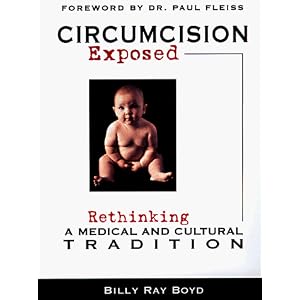 Circumcision Exposed: Rethinking a Medical and Cultural Tradition