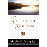 Golf in the Kingdom (An Esalen Book)