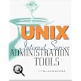 Unix Internet Server Administration Tool: Administration Tool... by Tom Schaefer