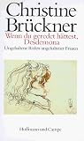Wenn du geredet h�ttest, Desdemona. Ungehaltene Reden ungehaltener Frauen - Christine Br�ckner