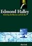 Edmond Halley: Charting the Heavens and the Seas