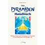 Das Pyramiden-Handbuch. Wirkung, Nutzen und Anwendung von Pyramiden f�r den Menschen in der heutigen Zeit