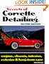 Secrets of Corvette Detailing: Engine, Chassis, Interior, Exterior & Long-Term Care