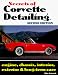 Book Secrets of Corvette Detailing: Engine, Chassis, Interior, Exterior & Long-Term Care