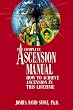 The Complete Ascension Manual: How to Achieve Ascension in This Lifetime (Easy-To-Read Encyclopedia of the Spiritual Path)