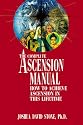 The Complete Ascension Manual: How to Achieve Ascension in This Lifetime (The Ascension Series)