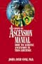 The Complete Ascension Manual: How to Achieve Ascension in This Lifetime (The Ascension Series)