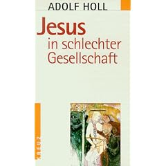 Jesus in schlechter Gesellschaft