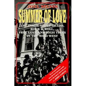 Summer of Love: The Inside Story of LSD, Rock & Roll, Free Love and High Times (Plume Books)