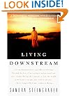 Living Downstream: A Scientist's Personal Investigation of Cancer and the Environment