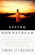 Living Downstream: A Scientist's Personal Investigation of Cancer and the Environment