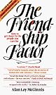 The Friendship Factor: How to Get Closer to the People You Care for