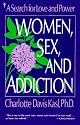 Women, Sex, and Addiction: A Search for Love and Power