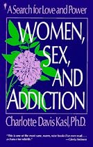 Women, Sex and Addiction: A Search for Love and Power