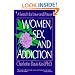 Women, Sex, and Addiction: A Search for Love and Power