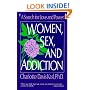 Women, Sex, and Addiction: A Search for Love and Power