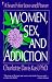 Women, Sex, and Addiction: A Search for Love and Power