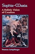 Sophia-Maria: A Holistic Vision of Creation
